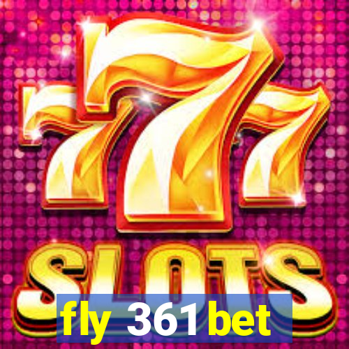 fly 361 bet